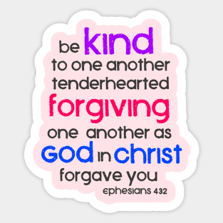 Be Kind to One Another, Ephesians 4:32 Bible Verse Sticker